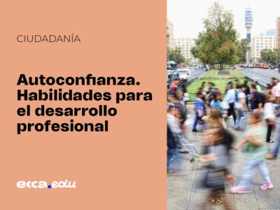 Autoconfianza. Habilidades para el desarrollo profesional