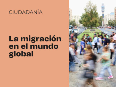La migración en el mundo global