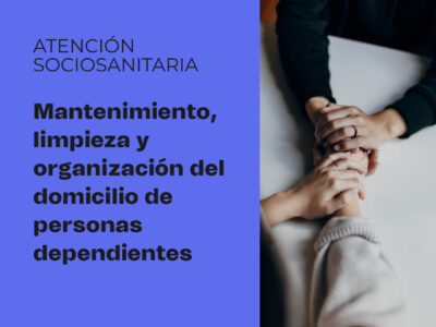 Mantenimiento, limpieza y organización del domicilio de personas dependientes